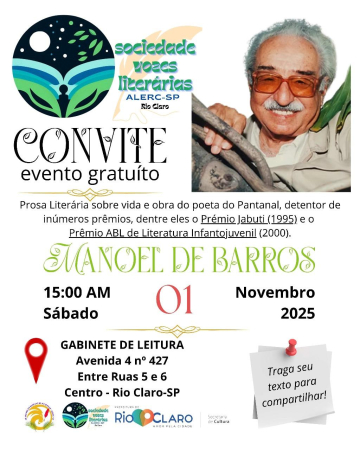 Agenda cultural - Sociedade Vozes Literárias da Academia Literária de Rio Claro convida:- Prosa literária sobre a obra de Manoel de Barros