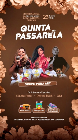 AGENDA CULTURAL - QUINTA NA PASSARELA  - GRUPO PURA ART E PARTICIPAÇÕES ESPECIAIS