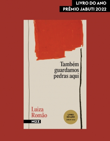 OS LIVROS DA FLIP 2023 - TAMBÉM GUARDAMOS PEDRAS AQUI - LUIZA ROMÃO